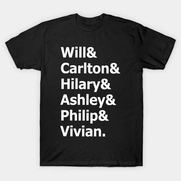 Will and Carlton and Hilary and Ashley and Philip and Vivial T-Shirt by gatherandgrace